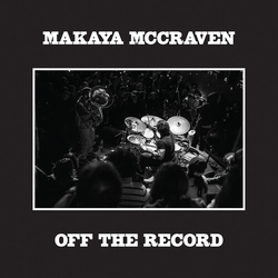 Makaya Mccraven Off The Record vinyl LP