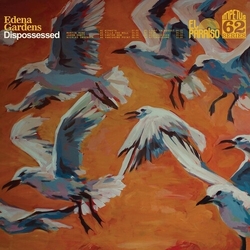 Edena Gardens Dispossessed VINYL LP