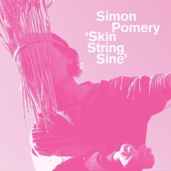 Simon Pomery Skin String Sine VINYL LP