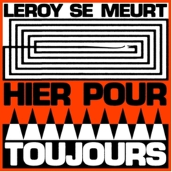 Leroy Se Meurt Hier Pour Toujours VINYL LP