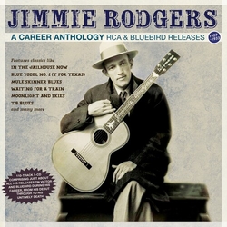 Jimmie Rodgers Career Anthology Rca & Bluebird Releases 1927-33 CD