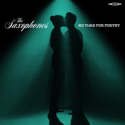 Saxophones No Time For Poetry VINYL LP