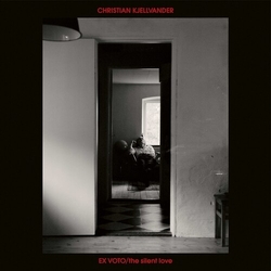 Christian Kjellvander Ex Voto Silent Love vinyl LP