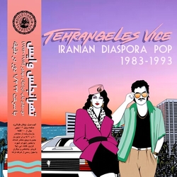 Various Artists Tehrangeles Vice Iranian Diaspora Pop 1983-1993 Inc Booklet VINYL LP