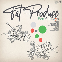 Fat Produce Soulful Days vinyl LP