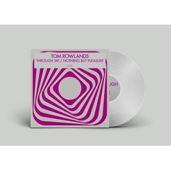 Tom Rowlands Through Me Nothing But Pleasure Clear VINYL 12INCH