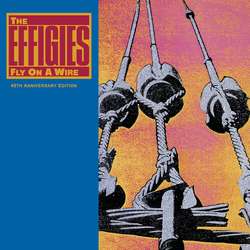 Effigies Fly On A Wire Anniversary Edition Numbered VINYL LP