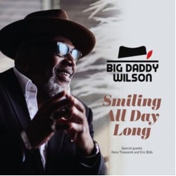 Big Daddy Wilson Smiling All Day Long VINYL LP