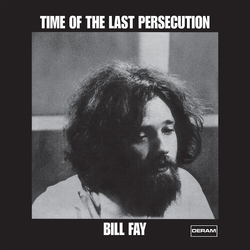 Bill Fay Time Of The Last Persecution (Ogv) (Uk) vinyl LP