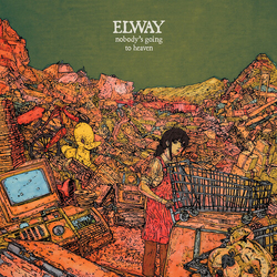 Elway Nobodys Going To Heaven vinyl LP