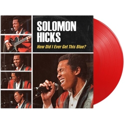 Solomon Hicks How Did I Ever Get This Blue vinyl LP