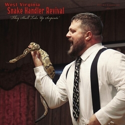Pastor Chris Congregation West Virginia Snake Handler Revival They Shall vinyl LP
