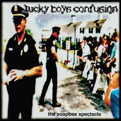 Lucky Boys Confusion The Soapbox Spectacle 10Inch VINYL LP