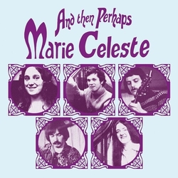 Marie Celeste & Then Perhaps vinyl LP
