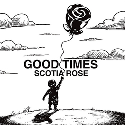 Scotia Rose Good Times vinyl LP