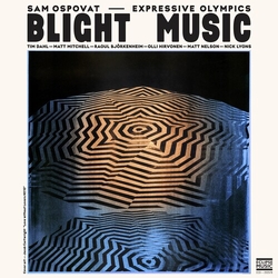 Ospovat,Sam & Expressive Olympics Blight Music vinyl LP