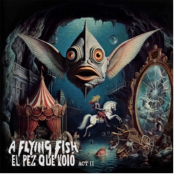 Flying Fish El Pez Que Volo Act II VINYL LP