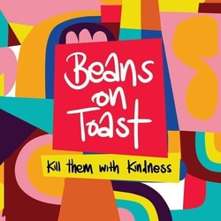 Beans on Toast Kill Them With Kindness VINYL LP