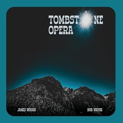 Woods,James Wayne,Bob Tombstone Opera vinyl LP