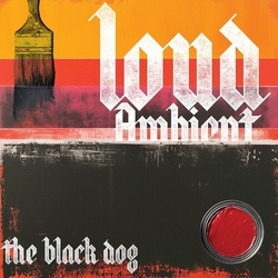 Black Dog Loud Ambient vinyl LP