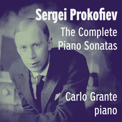 Carlo Grante Sergei Prokofiev Complete Pno Sons CD