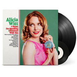 Alicia Witt I Think I'm Spending Christmas With You Limited Edition VINYL LP