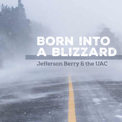 Berry,Jefferson Uac Born Into A Blizzard vinyl LP