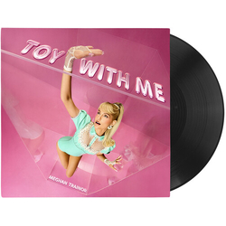 Meghan Trainor Toy With Me vinyl LP