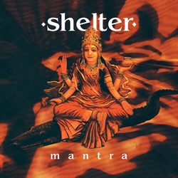 Shelter Mantra (30th Anniversary) Clear Colored Anniversary Edition VINYL LP