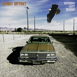 Danny Bryant Nothing Left Behind vinyl LP