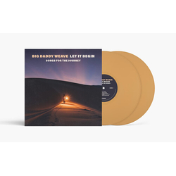 Big Daddy Weave Let It Begin (Songs For The Journey) Colored Gold VINYL LP