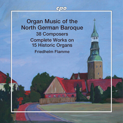 Friedhelm Flamme Organ Music Of The North German Baroque CD