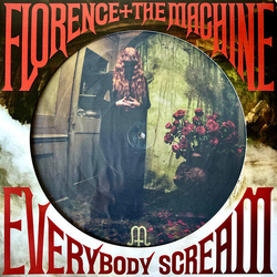 Florence & The Machine Everybody Scream (Ltd) (Pict) (Can) vinyl LP