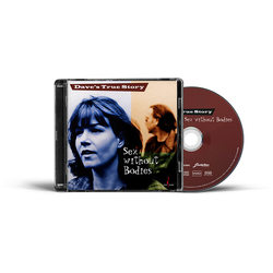 Dave's True Story Sex Without Bodies SACD