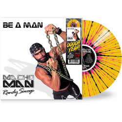 Macho Man Randy Savage Be a Man Yellow/Black/Pink Colored Limited Edition VINYL LP