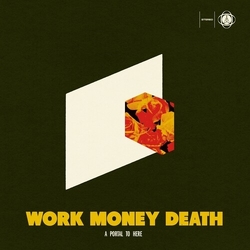 Work Money Death Portal To Here vinyl LP