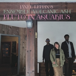 Janel Leppin Ensemble Volcanic Ash Pluto in Aquarius Limited Edition VINYL LP
