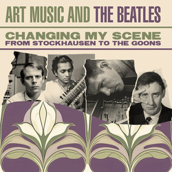 Changing My Scene Art Music & The Beatles Var Changing My Scene Art Music & The Beatles Var CD