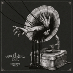 Port Sulphur Band Shadows Wake - Music From Hunt Showdown (Uk) vinyl LP