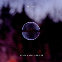 Isobel Waller-Bridge Objects vinyl LP