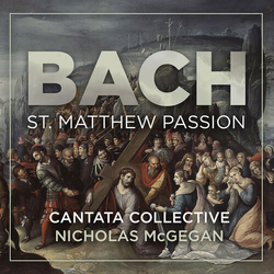 Cantata Collective Bach St. Matthew Passion CD