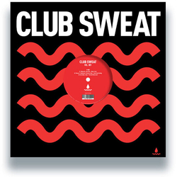 Club Sweat Vol. 001 Various Club Sweat Vol. 001 Various vinyl 12
