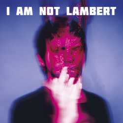 Lambert Am Not Lambert vinyl LP