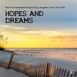 Hopes & Dreams Rare & Unreleased Psych-Soul Var Hopes & Dreams Rare & Unreleased Psych-Soul Var vinyl LP