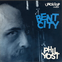 Phil Yost Bent City vinyl LP
