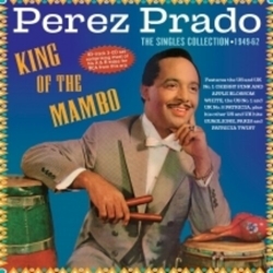 Perez Prado King Of The Mambo The Singles Collection 1949-62 CD