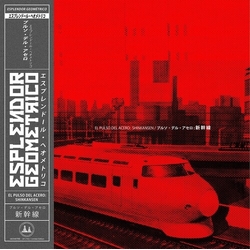 Esplendor Geometrico Pulso Del Acero Shinkansen vinyl LP