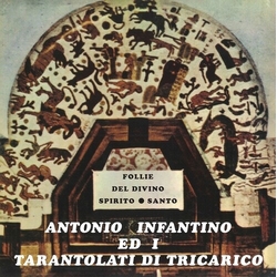 Infantino,Antonio Ed Il Gruppo Di Tricarico Follie Del Divino Spirito Santo vinyl LP