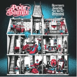 Poor Bambi Skyscrapers Soaring Yet Were Drowning (Uk) vinyl LP