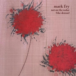 Mark Fry Not On The Radar Demos (Uk) vinyl LP